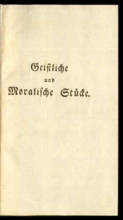 Geistliche und Moralische Stücke