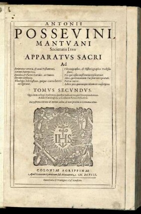 2: Anton. Possevini Mantuani Societ. Jesu Apparatus Sacri ... Tomus .... 2