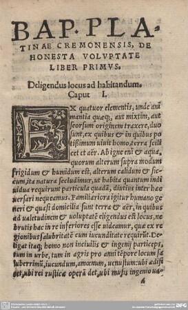 BAP. PLATINAE CREMONENSIS, DE HONESTA VOLUPTATE LIBER PRIMUS.