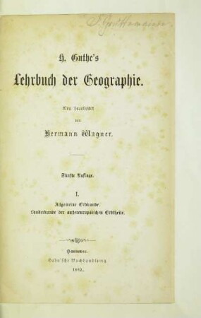 [Bd.] 1: Allgemeine Erdkunde, Länderkunde der außereuropäischen Erdtheile