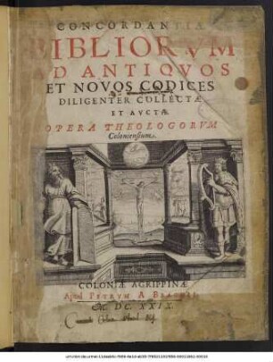 Concordantiae Bibliorum : Ad Antiquos Et Novos Codices Diligenter Collectae Et Auctae