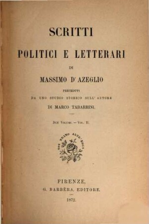 Scritti politici e letterari di Massimo d'Azeglio, II