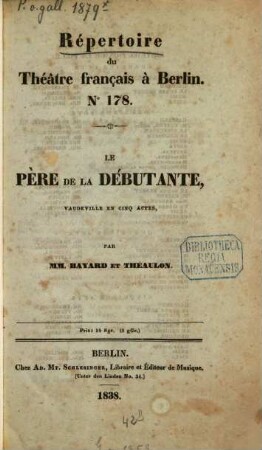 Le père de la débutante : vaudeville en cinq actes
