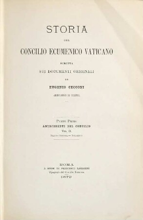 Storia del concilio ecumenico Vaticano : Scritta sui documenti originali, 1,2,2,a. 1, Antecedenti del concilio ; 2,a, Documenti