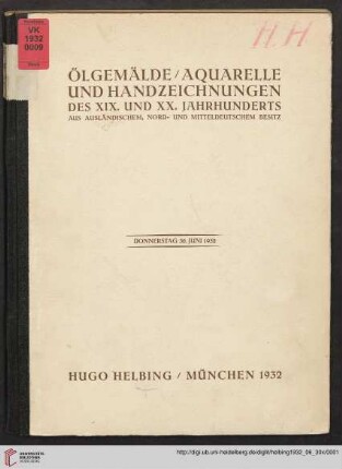 Ölgemälde, Aquarelle und Handzeichnungen des XIX. und XX. Jahrhunderts aus ausländischem, nord- und mitteldeutschem Besitz : 30. Juni 1932