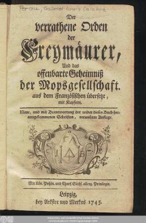 Der verrathene Orden der Freymäurer, Und das offenbarte Geheimniß der Mopsgesellschaft : aus dem Französischen übersetzt, mit Kupfern