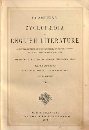 Chambers's cyclopaedia of English literature : a history, critical and biographical, of British authors with specimens of their writings. 1