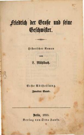 Friedrich der Große und sein Hof : historischer Roman, 3,1,2. Friedrich der Große und seine Geschwister ; 2. Buch : Der Krieg : historischer Roman