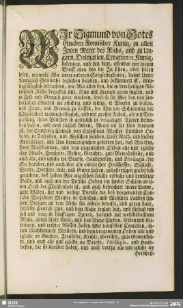 WIr Sigmund von Gotes Gnaden Romischer Kunig, zu allen Zyten Merer des Richs, und zu Ungarn, Dolmatien, Croatien [et]c. Kunig, bekennen, und tun kunt ...