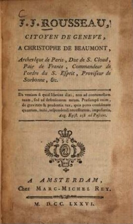 Oeuvres de J. J. Rousseau de Genève. 4,1. J. J. Rousseau, citoyen de Genève, à Christophe de Beaumont. Lettres écrites de la Montagne. 1 - 3. - 316 S.