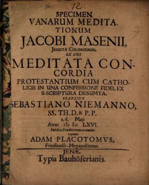Specimen vanarum meditationum Jacobi Masenii, Jesuitae Coloniensis...