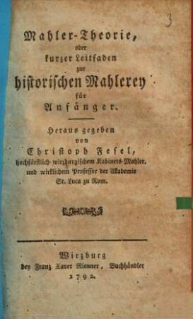 Mahler-Theorie oder kurzer Leitfaden zur historischen Mahlerey für Anfänger