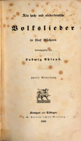 Alte hoch- und niederdeutsche Volkslieder : mit Abhandlung und Anmerkungen. 1,2, Liedersammlung in fünf Büchern ; 2