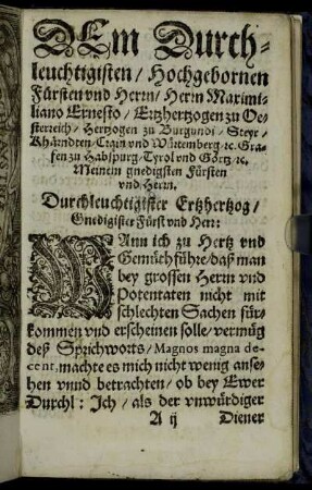 Dem Durchleuchtigsten/ Hochgebornen Fürsten und Herrn/ Herrn Maximiliano Ernesto/ Ertzhertzogen zu Oesterreich [...]