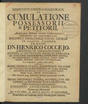 Dissertatio Iuridica Inauguralis, De Cumulatione Possessorii & Petitorii