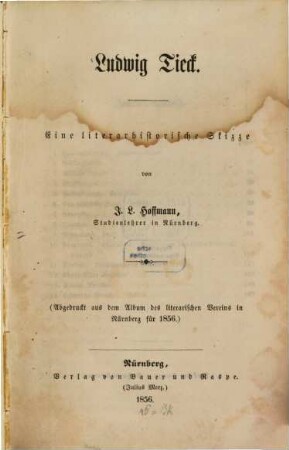 Ludwig Tieck : e. literarhistor. Skizze ; abgedr. aus d. Album d. literar. Vereins in Nürnberg für 1856