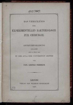 Das Verhältnis der experimentellen Bakteriologie zur Chirurgie : Antrittsvorlesung