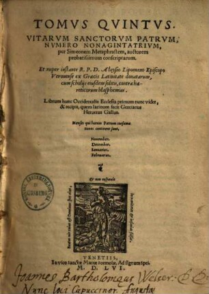 Sanctorvm Priscorvm Patrvm Vitae : Per Gravissimos Et Probatissimos Avctores Conscriptae, 5. Numero XCIII : Menses qui horum Patrum consumationes continent, sunt, November - Februarius