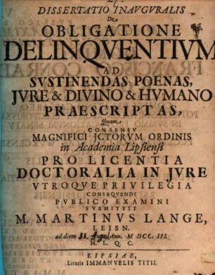 Diss. inaug. de obligatione delinquentium ad sustinendas poenas, iure et divino et humano praescriptas