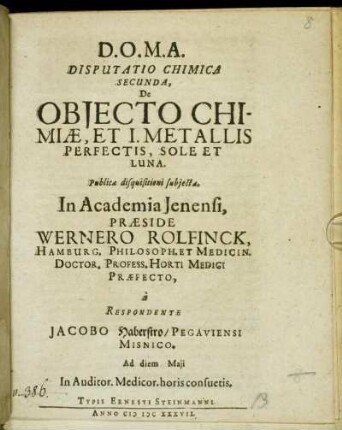 Disputatio Chimica Secunda, De Obiecto Chimiae, Et I. Metallis Perfectis, Sole Et Luna