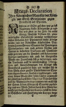 Kriegs-Declaration Ihro Königlichen Majestät der Königin von Groß-Brittannien gegen Franckreich und Spanien. - Holländisches Kriegs Manifest wider Franckreich und Spanien.