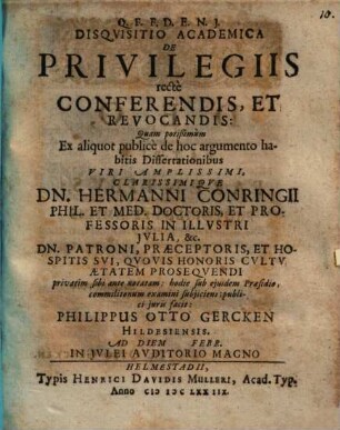 Disquisitio acad. de privilegiis recte conferendis, et revocandis