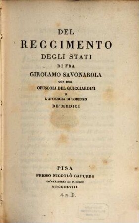 Del reggimento degli stati : con due opuscoli del Guicciardini, e l'Apologia di Lorenzo de'Medici