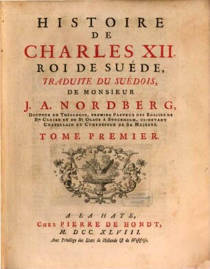 Histoire De Charles XII. Roi De Suéde. 1