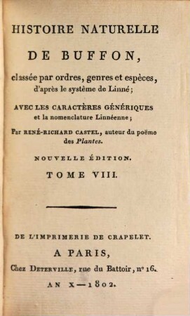 Histoire Naturelle De Buffon : classée par ordres, genres et espèces, d'après le système de Linnée ; avec les Caractères génériques et la nomenclature Linnéenne, 8. Quadrupedes ; T. 5