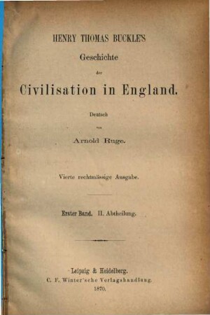 Henry Thomas Buckle's Geschichte der Civilisation in England. 1,2