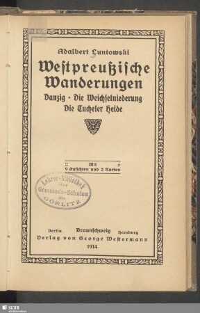 Westpreußische Wanderungen : Danzig, die Weichselniederung, die Tucheler Heide