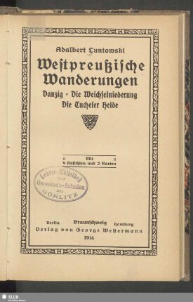Westpreußische Wanderungen : Danzig, die Weichselniederung, die Tucheler Heide
