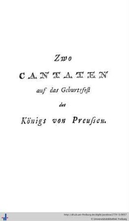 Zwo Cantaten auf das Geburtsfest des Königs von Preussen