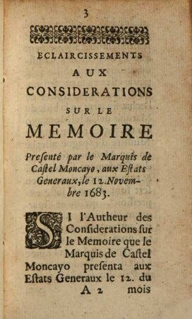 Eclaircissemens aux considerations sur le memoire présenté par le marq. de Castel Moncayo aux etats generaux le 12. Novemb. 1683