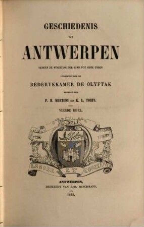 Geschiedenis van Antwerpen sedert de Stichting der Stad tot onze Tyden uitgegeven door de Rederykkamer de Olyftak, 4