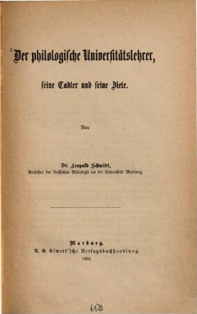 Der philologische Universitätslehrer : seine Tadler und seine Ziele