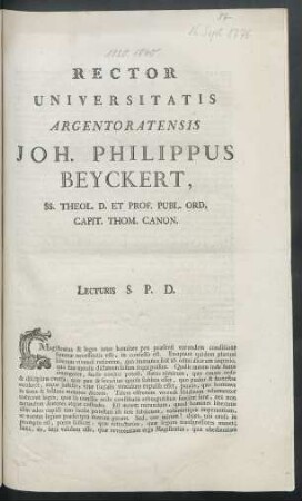 Rector Universitatis Argentoratensis Joh. Philippus Beyckert, SS. Theol. D. Et Prof. Publ. Ord. Capit. Thom. Canon. : Lecturis S. P. D. Magistratus & leges ...