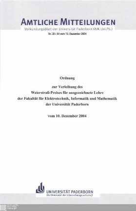 Ordnung zur Verleihung des Weierstraß-Preises für ausgezeichnete Lehre der Fakultät für Elektrotechnik, Informatik und Mathematik der Universität Paderborn : vom 10. Dezember 2004
