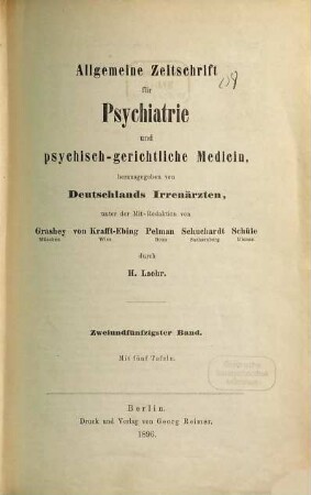 Allgemeine Zeitschrift für Psychiatrie und psychisch-gerichtliche Medizin : hrsg. von Deutschlands Irrenärzten. 52. 1896