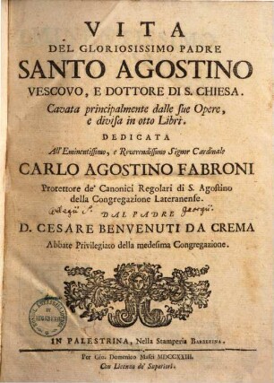 Vita del santo Agostino : vescovo, e dottore di s. chiesa ; Div. in otto libri