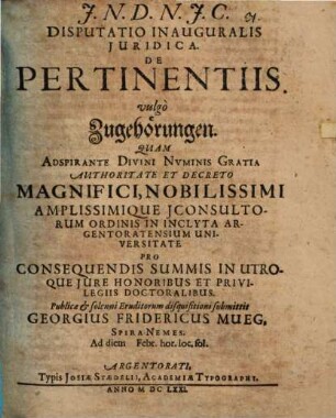 Disputatio Inauguralis Juridica. De Pertinentiis. vulgò Zugehörungen