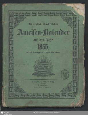 1855: Königlich-Sächsischer Ameisen-Kalender : auf das Jahr ...