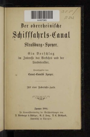Der oberrheinische Schifffahrts-Canal Straßburg-Speyer : ein Vorschlag im Interesse des Verkehrs und der Landescultur