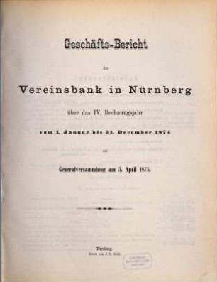 Geschäftsbericht. 1874 = Rechnungsjahr 4