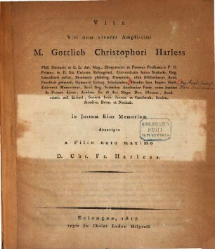 Vita viri dum viveret amplissimi M. Gottlieb Christophori Harless