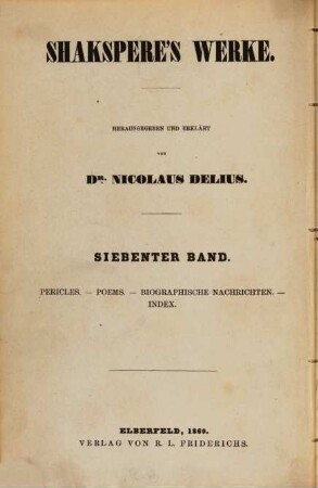 Shakspere's Werke, 7. Pericles. Poems. Biographische Nachrichten. Index