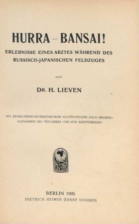 Hurra - Bansai! : Erlebnisse eines Arztes während des russisch-japanischen Feldzuges