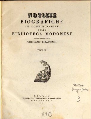 Notizie biografiche e letterarie : in continuazione della Biblioteca Modonese del cavalier abate Girolamo Tiraboschi, 3. [Di Don Gaetano Lusverti modonese]