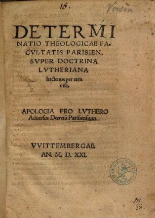 Determinatio Theologicae Facultatis Parisien. super Doctrina Lutheriana hactenus per eam visa