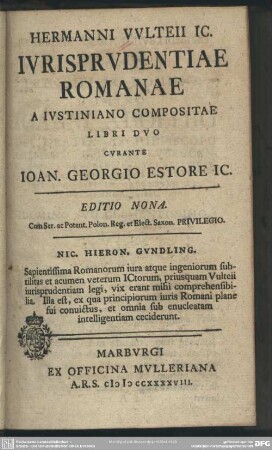 Hermanni Vulteii IC. Iurisprudentiae Romanae A Iustiniano Compositae : Libri Duo